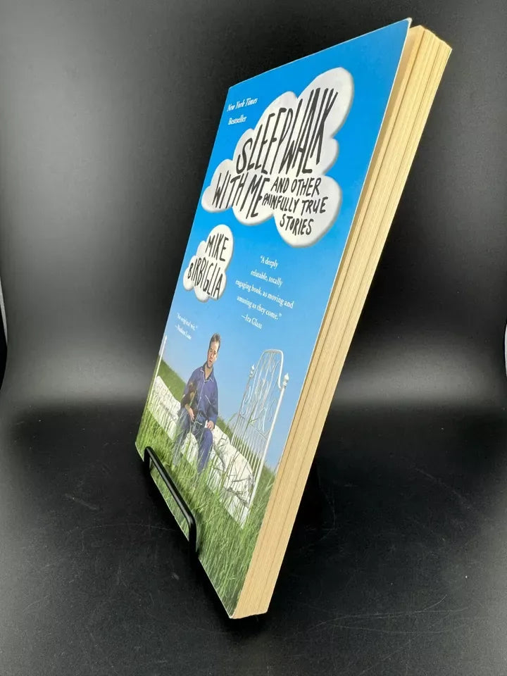 Sleepwalk with Me And Other Painfully True Stories by Mike Birbiglia Paperback