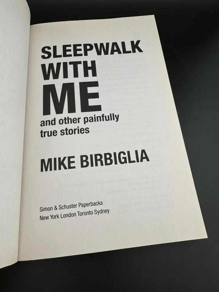 Sleepwalk with Me And Other Painfully True Stories by Mike Birbiglia Paperback