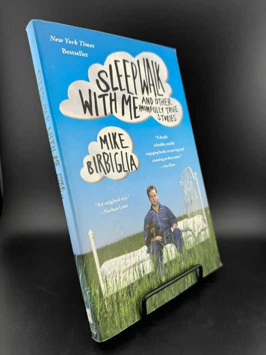 Sleepwalk with Me And Other Painfully True Stories by Mike Birbiglia Paperback