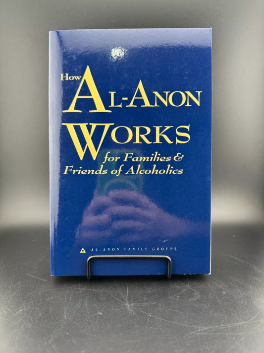 How Al-Anon Works For Families & Friends Of Alcoholics Book Paperback 2008