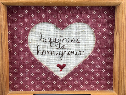 Happiness is Homegrown Machine Embroidery